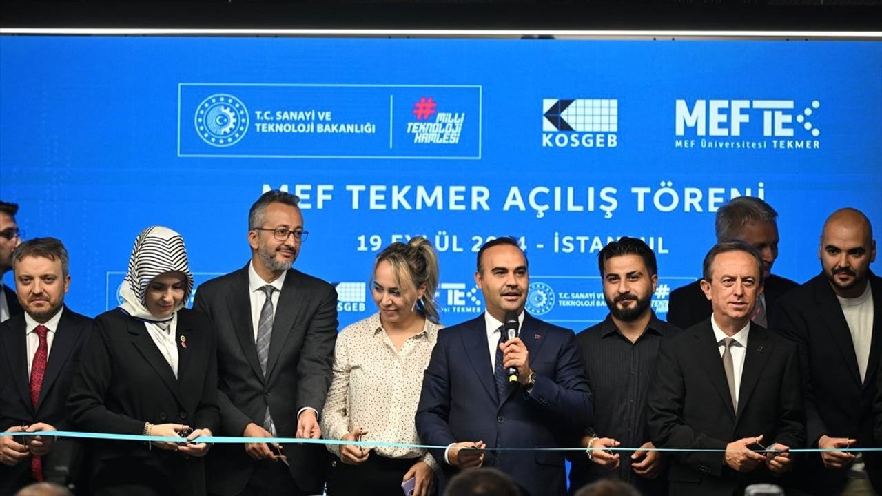 MEF TEKMER'in Açılışında Sanayi ve Teknoloji Bakanı Kacır'dan Yenilikçi Teknolojilere Vurgu