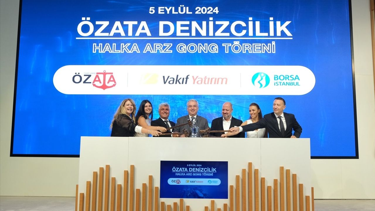 Özata Denizcilik, Borsa İstanbul'da Yıldız Pazarda İşlem Görmeye Başladı