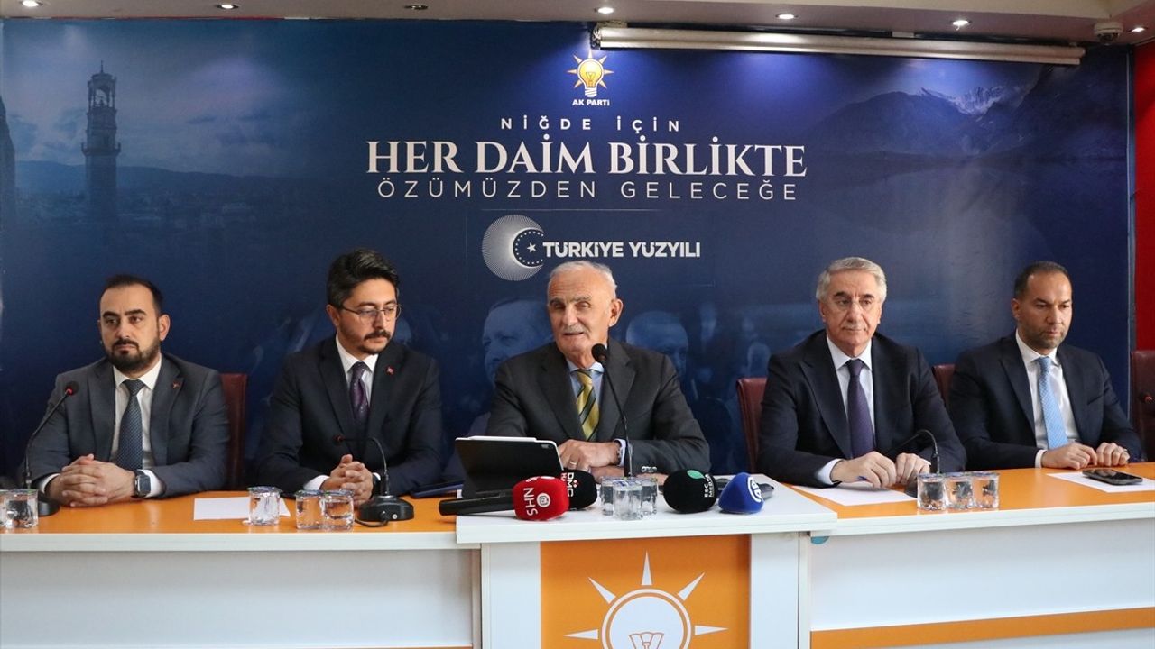 AK Parti Genel Başkan Yardımcısı Yılmaz'dan Niğde Açıklamaları