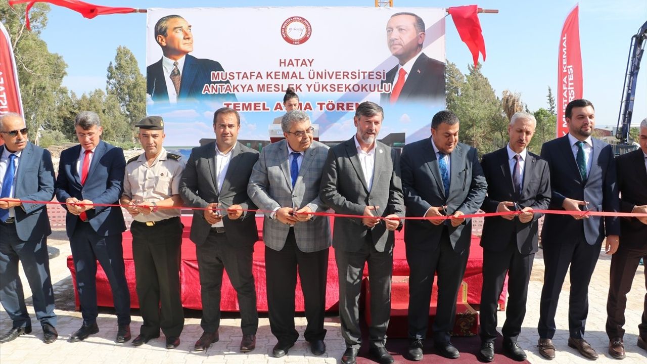 Antakya Meslek Yüksekokulu Yeni Binasının Temeli Atıldı