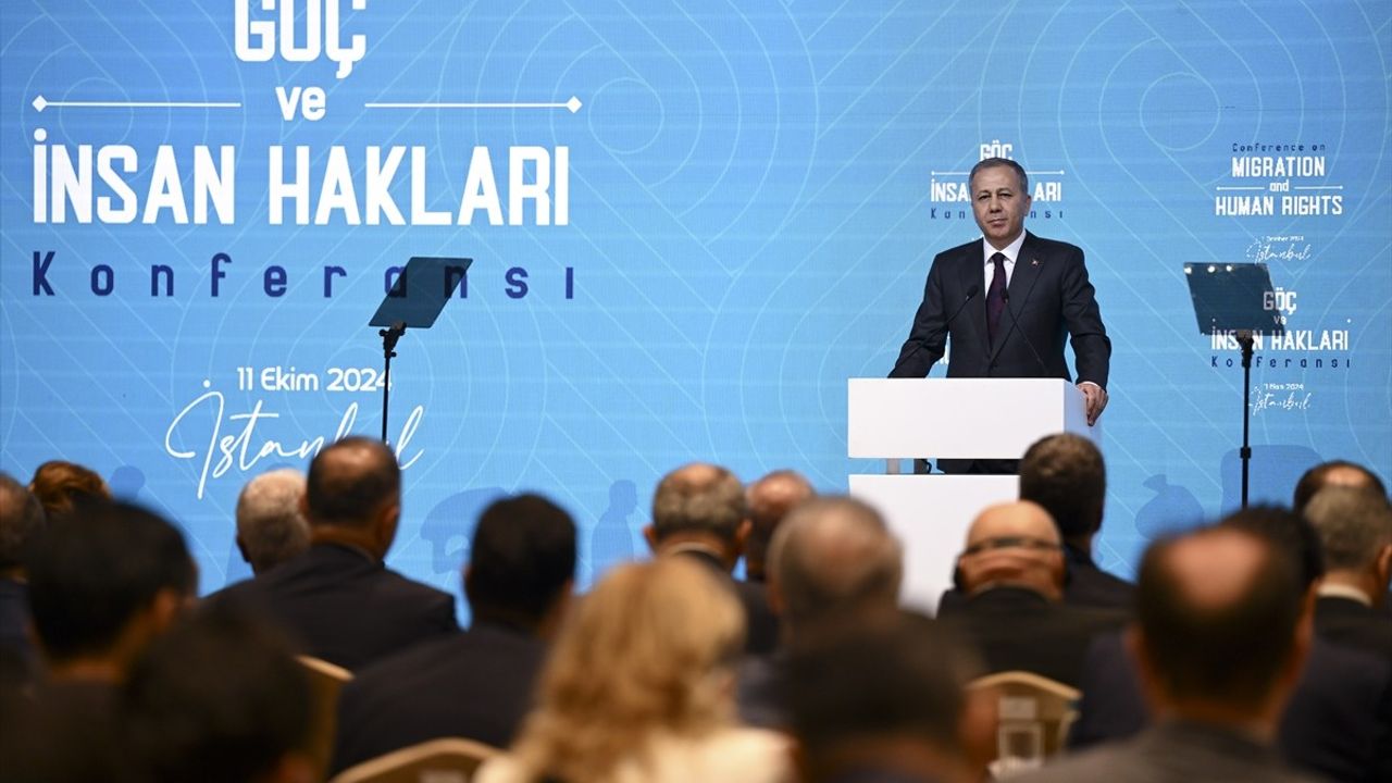 Göç ve İnsan Hakları Konferansı: Bakan Yerlikaya'dan Önemli Açıklamalar