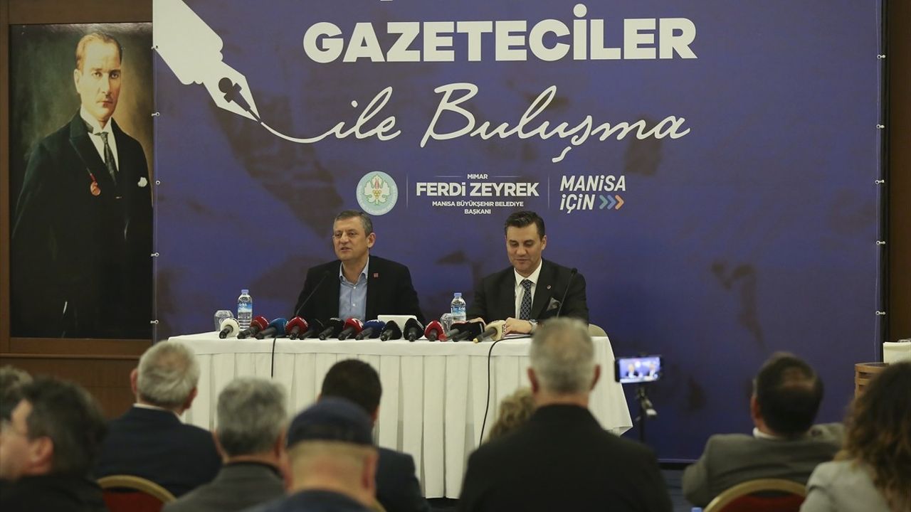 CHP Genel Başkanı Özgür Özel Manisa'da Gazetecilerle Buluştu