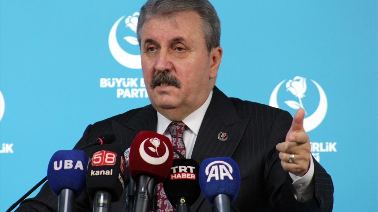 BBP Genel Başkanı Destici'den Önemli Açıklamalar