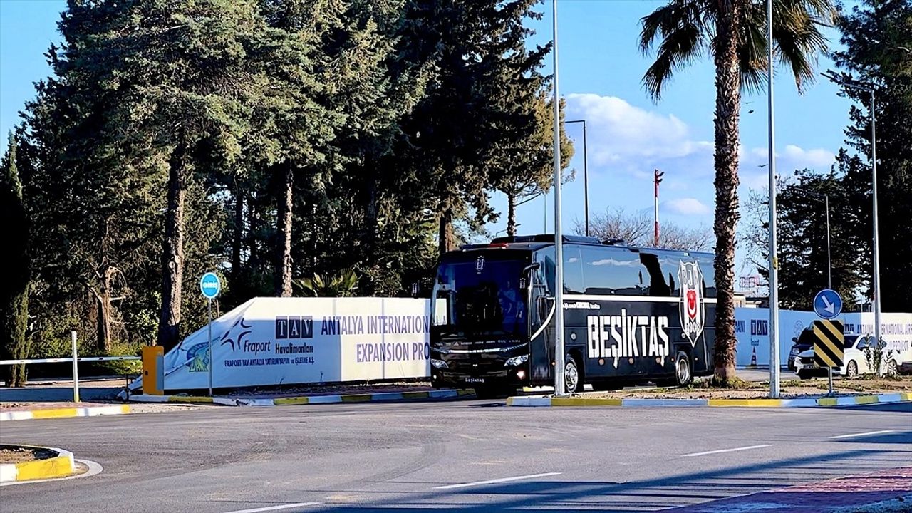 Beşiktaş, Antalya'ya Ulaştı