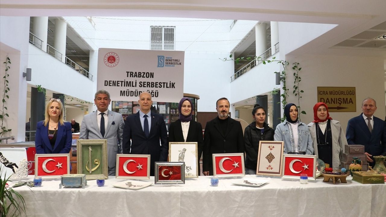 Trabzon'da Denetimli Serbestlikten El Sanatları Sergisi