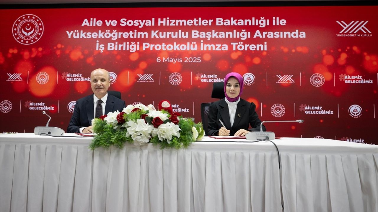 Aile ve Sosyal Hizmetler Bakanlığı ile YÖK Arasında İş Birliği Protokolü İmzalandı