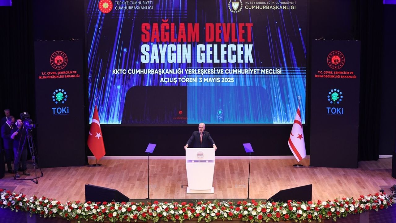 TBMM Başkanı Kurtulmuş, KKTC Cumhuriyet Yerleşkesi Açılışında Önemli Mesajlar Verdi