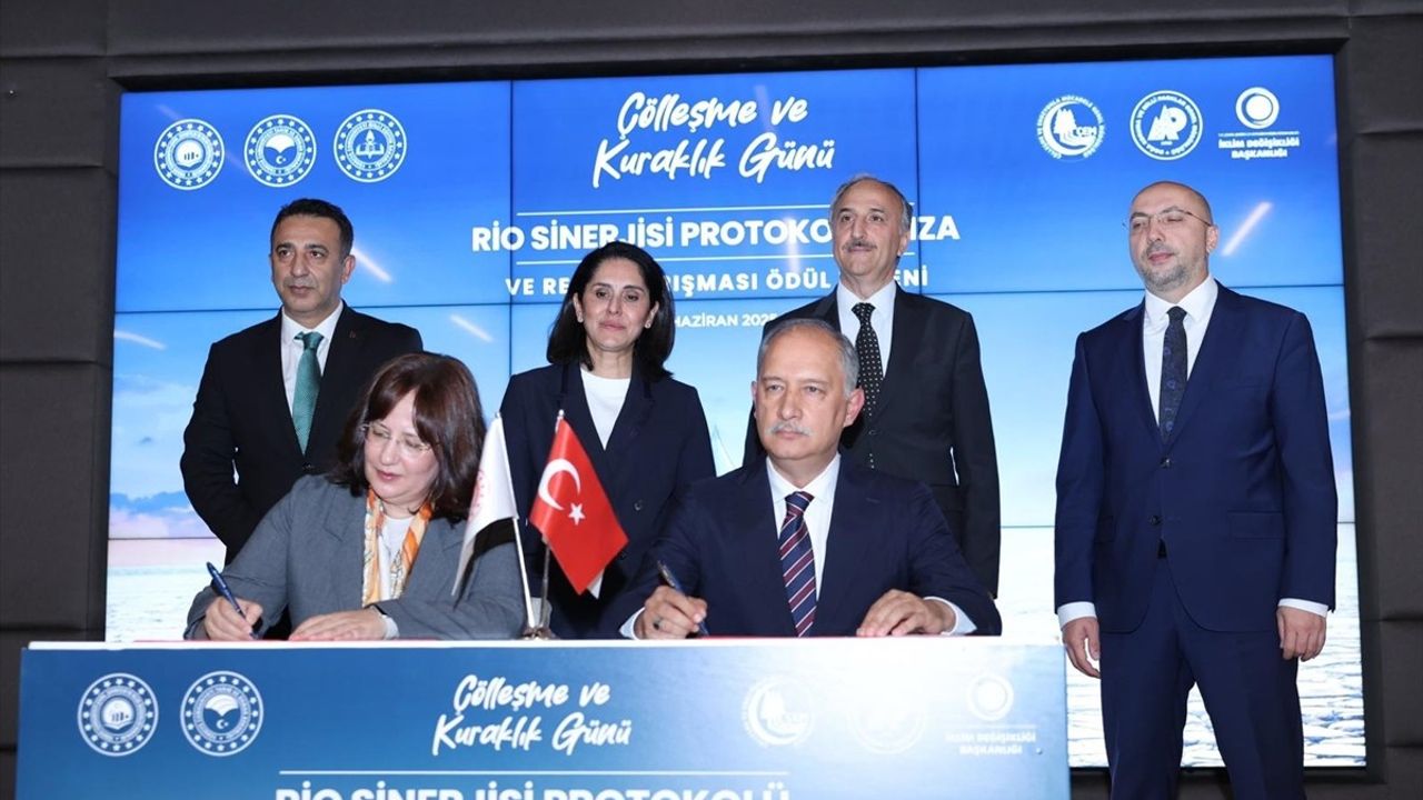 Çölleşme İle Mücadelede Önemli Adım: Rio Sinerjisi Protokolü İmzalandı