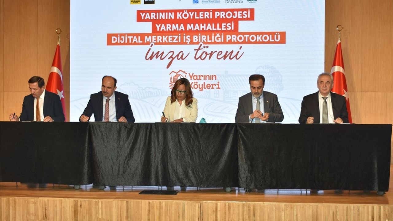 Konya'da 'Yarının Köyleri' Projesi Protokolü İmzalandı