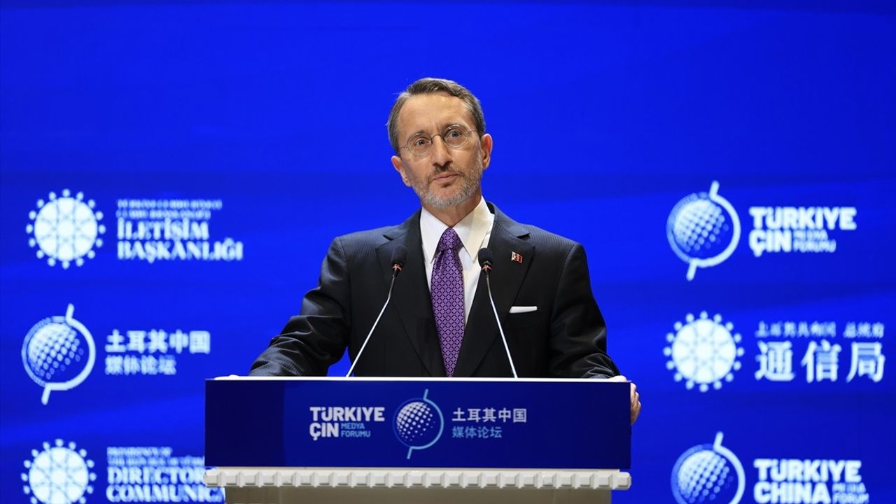 Türkiye-Çin Medya Forumu'nda Altun'dan Barış ve Adalet Vurgusu