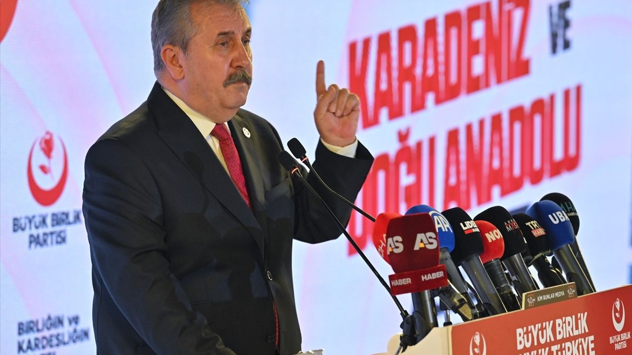 BBP Genel Başkanı Destici'den Gündeme Dair Açıklamalar