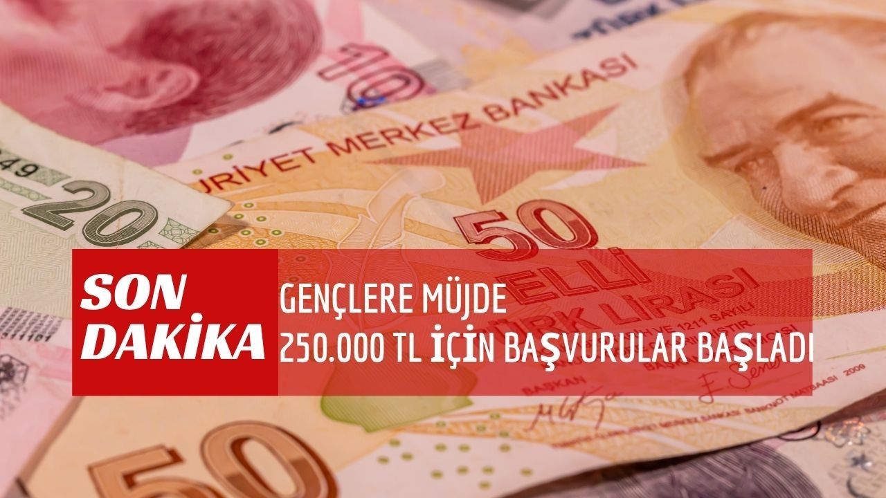 Gelir Şartı Esnetildi, Binlerce Gence 250 Bin TL'lik Desteğin Yolu Açıldı!