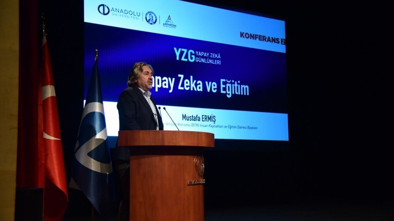 Anadolu Üniversitesi'nde Yapay Zekâ ve Eğitim Konferansı