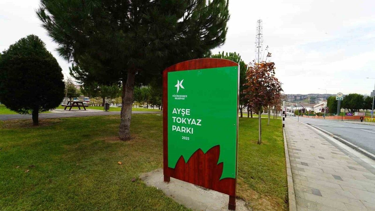 Ayşe Tokyaz'ın adı Küçükçekmece'de parka verildi