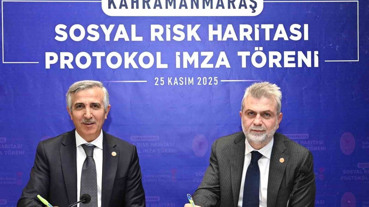 Kahramanmaraş'ta 'Sosyal Risk Haritası' protokolü imzalandı