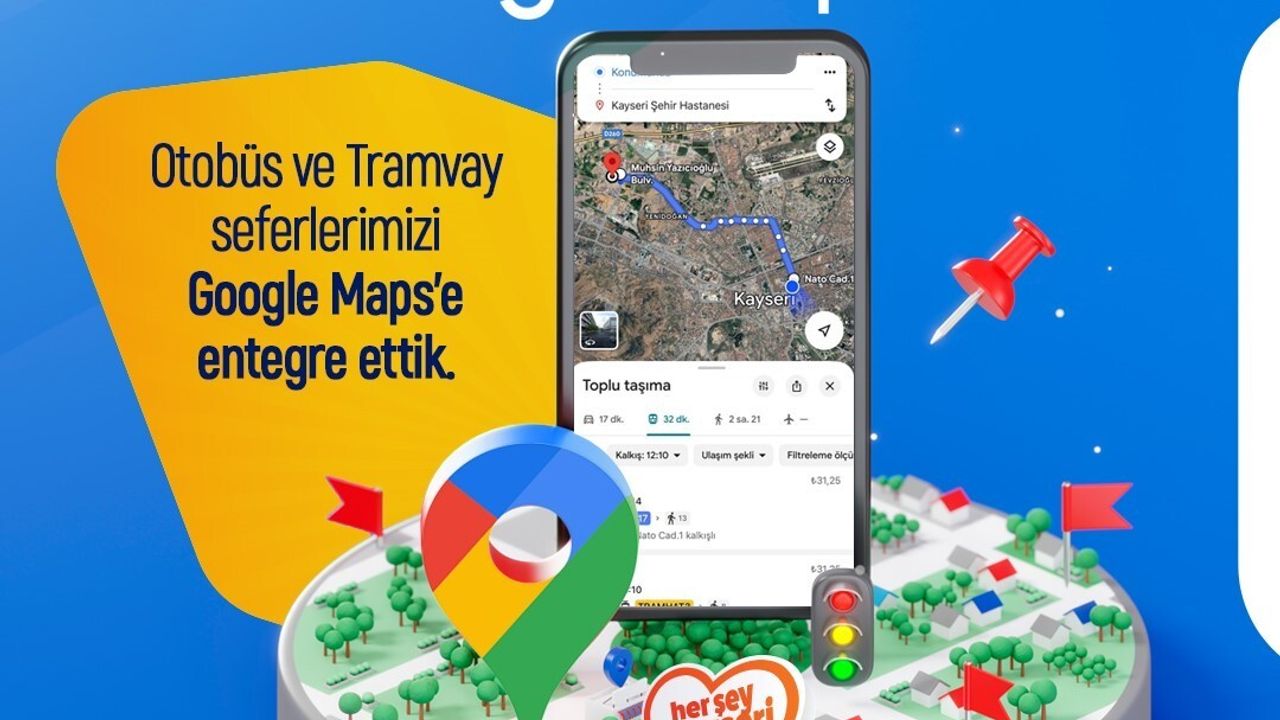 Kayseri’de ulaşımda yeni dönem: GTFS ile Google Maps entegrasyonu