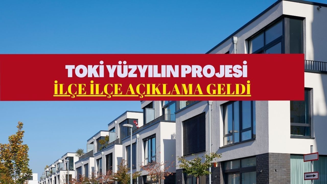 Kiracıya Dev Müjde: TOKİ 500 Bin Konut İçin Yerleri Belirledi! İşte İl İl, İlçe İlçe Tam Liste