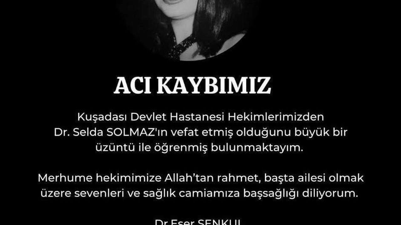 Kuşadası'nın Sevgili Doktoru Selda Solmaz Son Yolculuğuna Uğurlandı