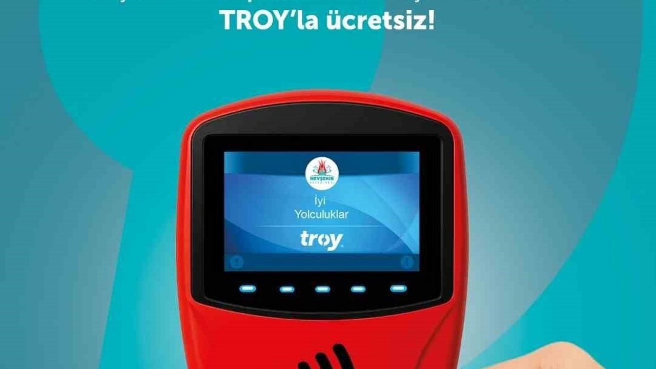 Nevşehir'de TROY kartlarla pazartesi ilk ulaşım ücretsiz