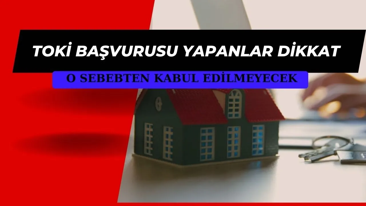 TOKİ Başvurunuz Olumlu Değerlendirilememiştir Ne Demek? e-Devlet Sorgulama Ekranı ve Ret Mesajının Anlamı