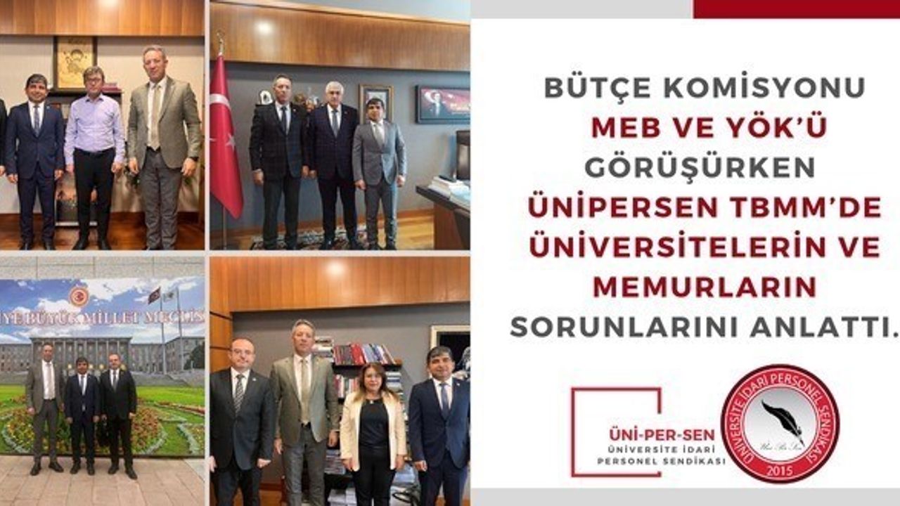 ÜNİPERSEN, MEB ve YÖK'ün 2026 bütçe görüşmelerinde taleplerini TBMM'ye sundu