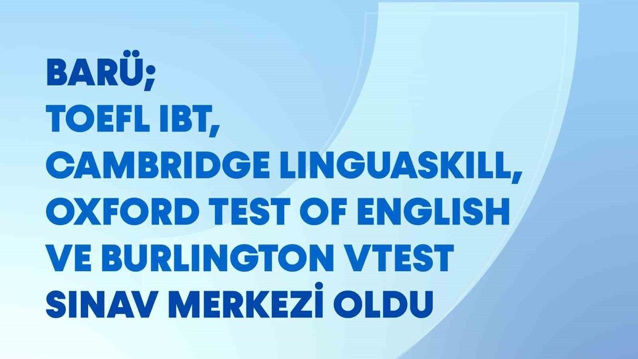 BARÜ, Uluslararası Yetkili Dil Sınavları Merkezi Oldu