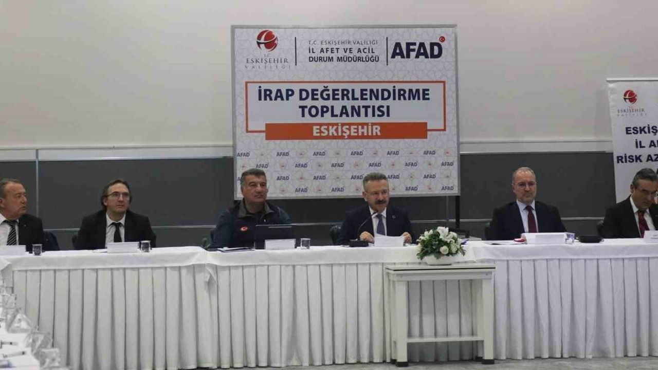 Eskişehir'de İRAP toplantısı: Afet risklerinin azaltılmasına vurgu