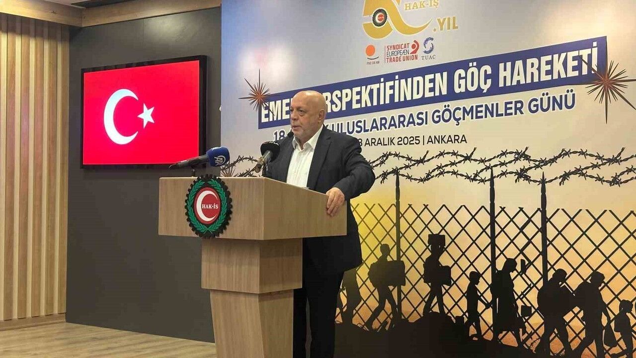 HAK-İŞ Başkanı Arslan: Göçmen Haklarının Yurttaş Haklarıyla Eşitlenmesi İçin Mücadele Sürecek