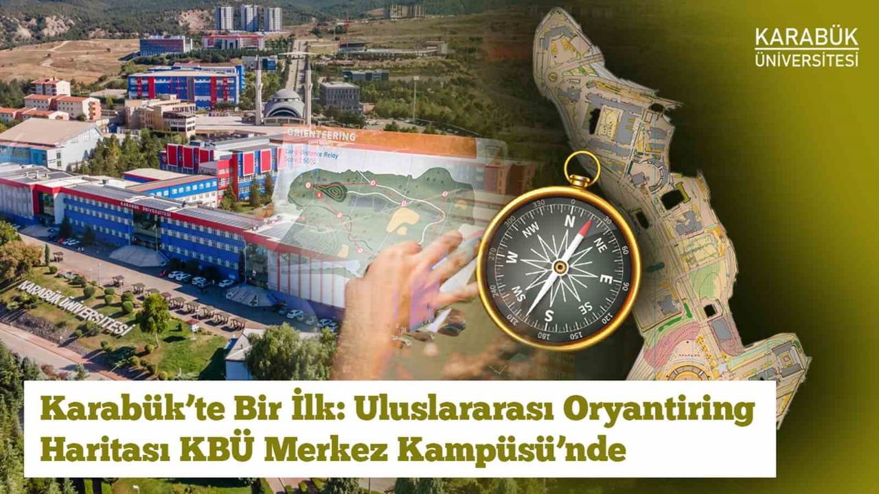 Karabük Üniversitesi'ne İlk Uluslararası Standart Oryantiring Haritası