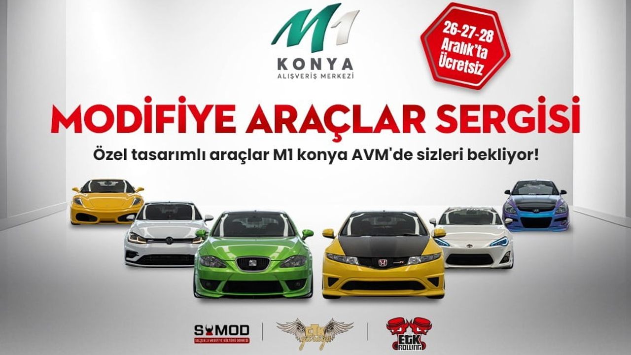 Modifiye Araçlar Sergisi M1 Konya AVM'de 26-28 Aralık