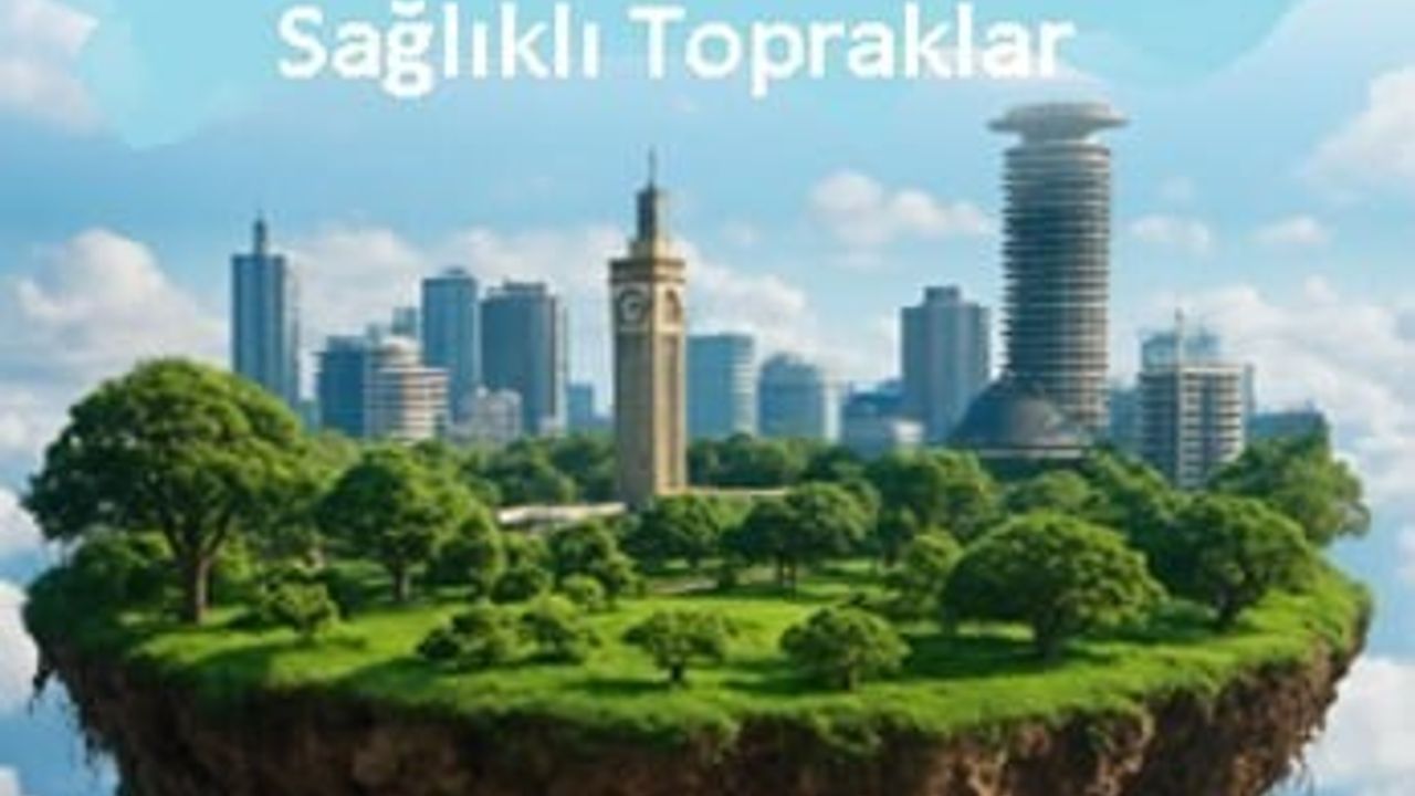 Sağlıklı Şehirler İçin Sağlıklı Topraklar