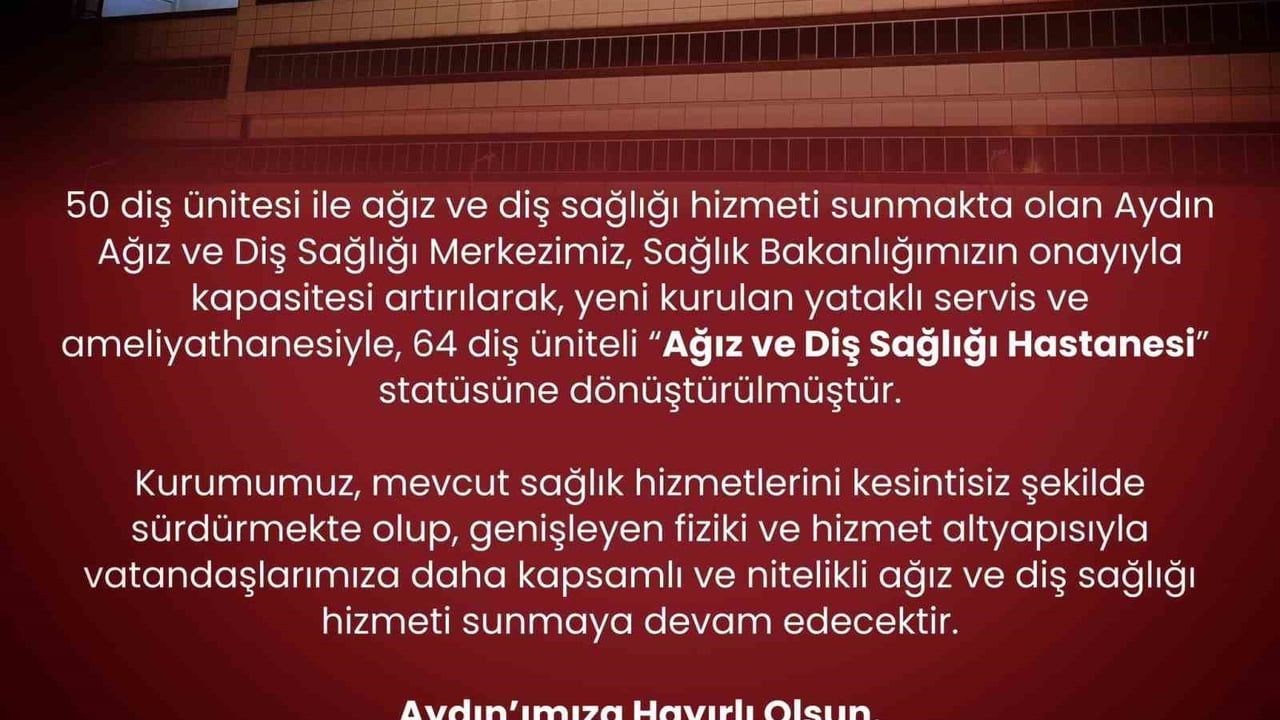 Aydın Ağız ve Diş Sağlığı Merkezi hastane statüsüne yükseldi