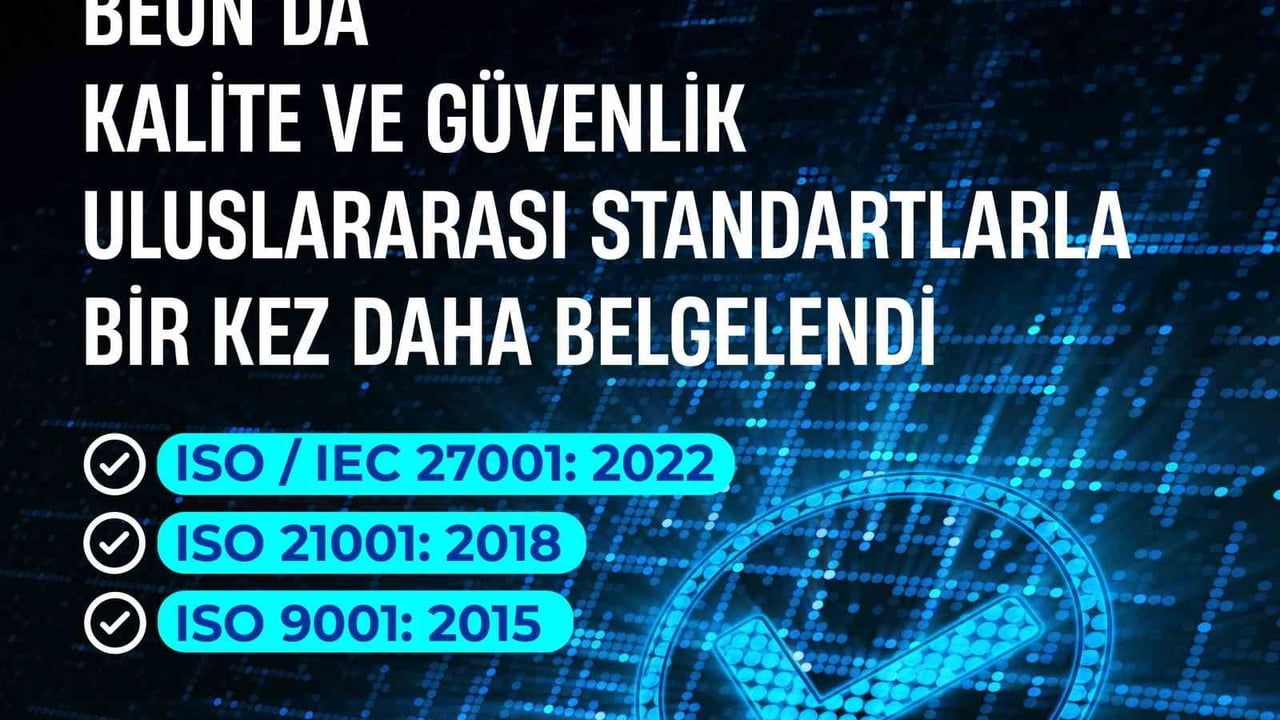 BEUN, üç uluslararası ISO sertifikasını 1 Kasım 2025 tarihinde yeniledi