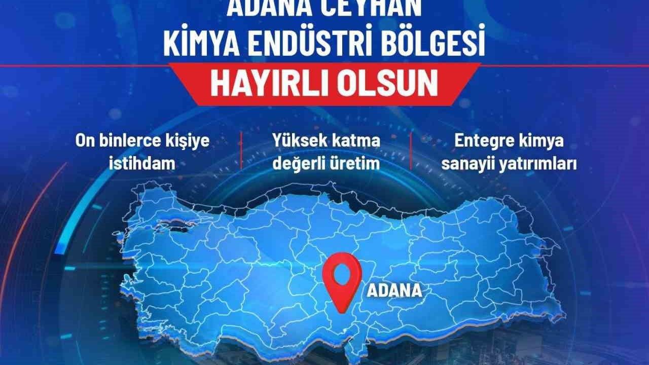 Ceyhan Endüstri Bölgesi entegre kimya yatırımlarının merkezi olacak