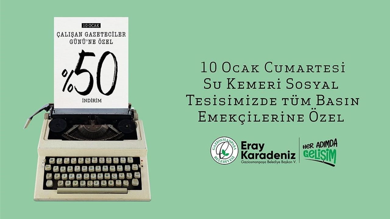 Gaziosmanpaşa’dan gazetecilere 10 Ocak’ta Su Kemeri’nde yüzde 50 indirim
