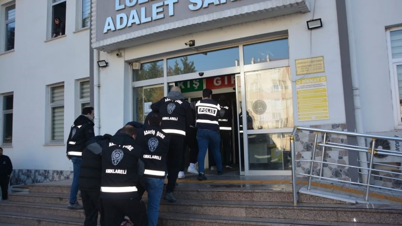 Kırklareli Lüleburgaz’da gasp ve yağma şüphelisi 7 kişi tutuklandı