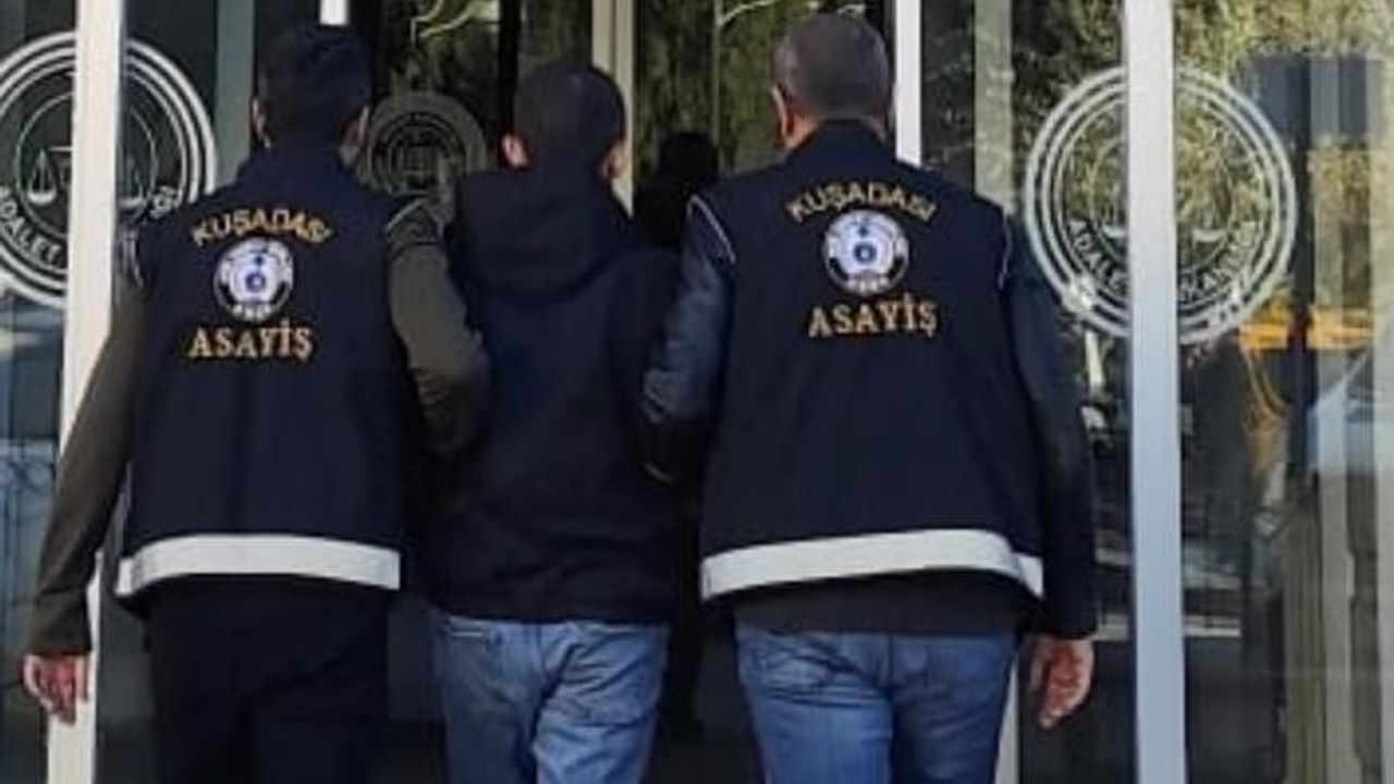Kuşadası'nda 9 yıl 2 ay hapis cezası bulunan firari yakalandı
