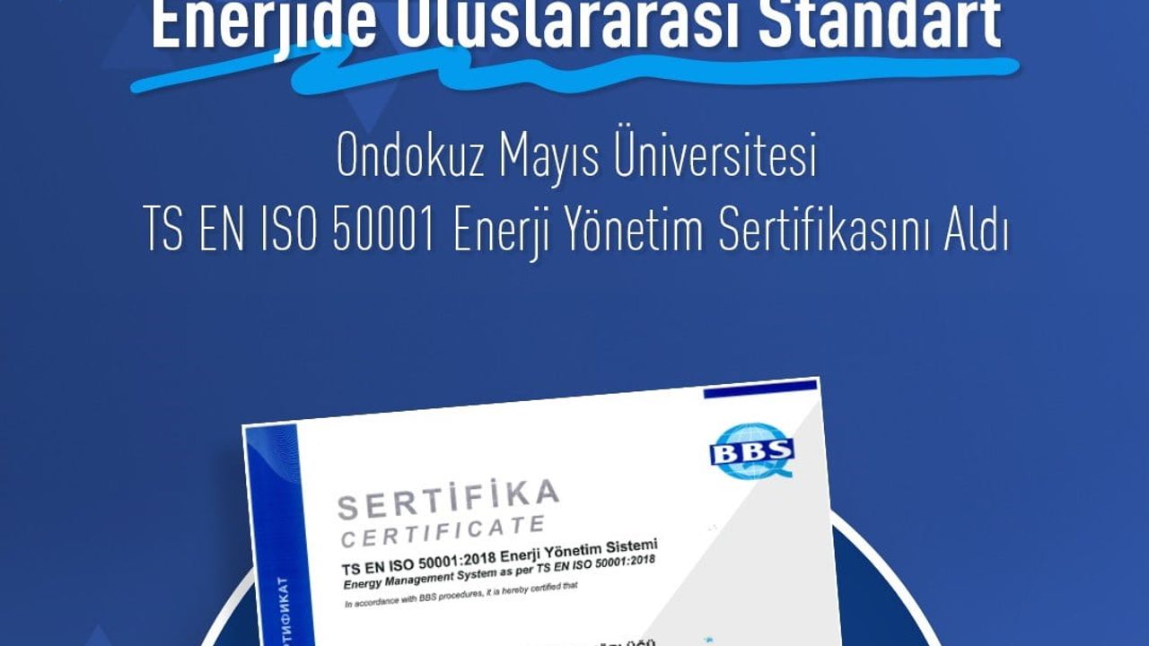 OMÜ'ye TS EN ISO 50001 Enerji Yönetim Sistemi Sertifikası