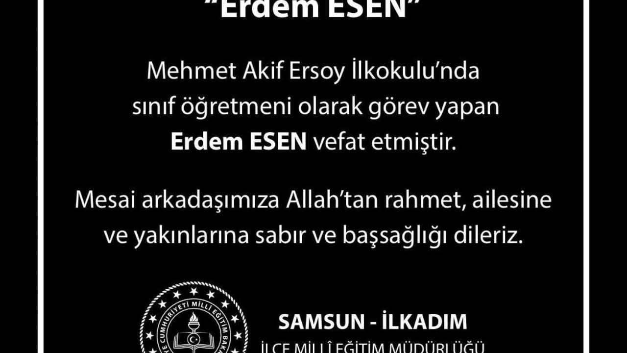Samsun’da sınıf öğretmeni Erdem Esen kalp krizi sonucu vefat etti