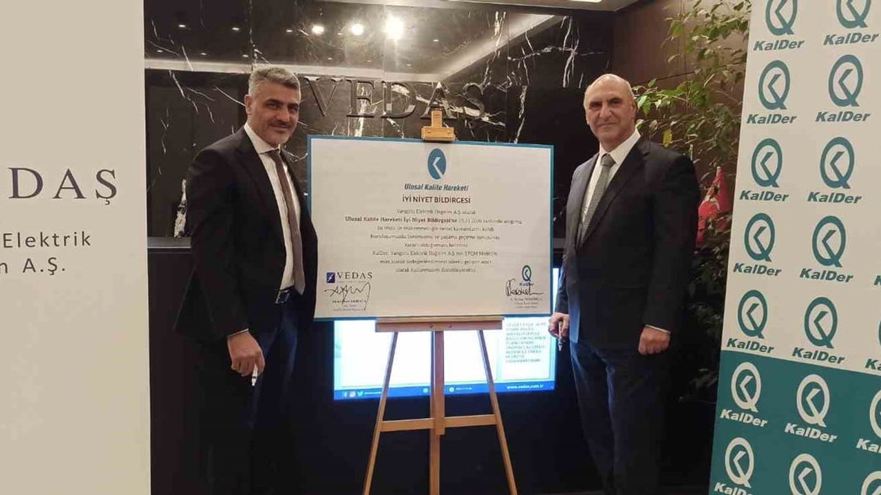 VEDAŞ ile KalDer arasında İyi Niyet Bildirgesi imzalandı