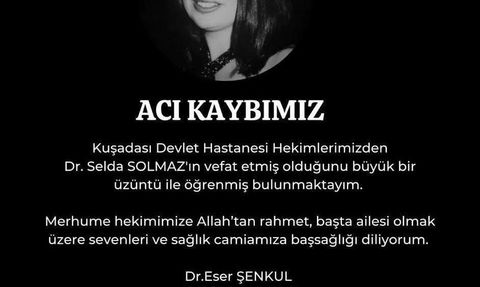 Kuşadası'nın Sevgili Doktoru Selda Solmaz Son Yolculuğuna Uğurlandı