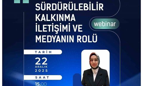 OKA ve İletişim Başkanlığı'ndan 'Sürdürülebilir Kalkınma İletişimi ve Medyanın Rolü' Webinarı