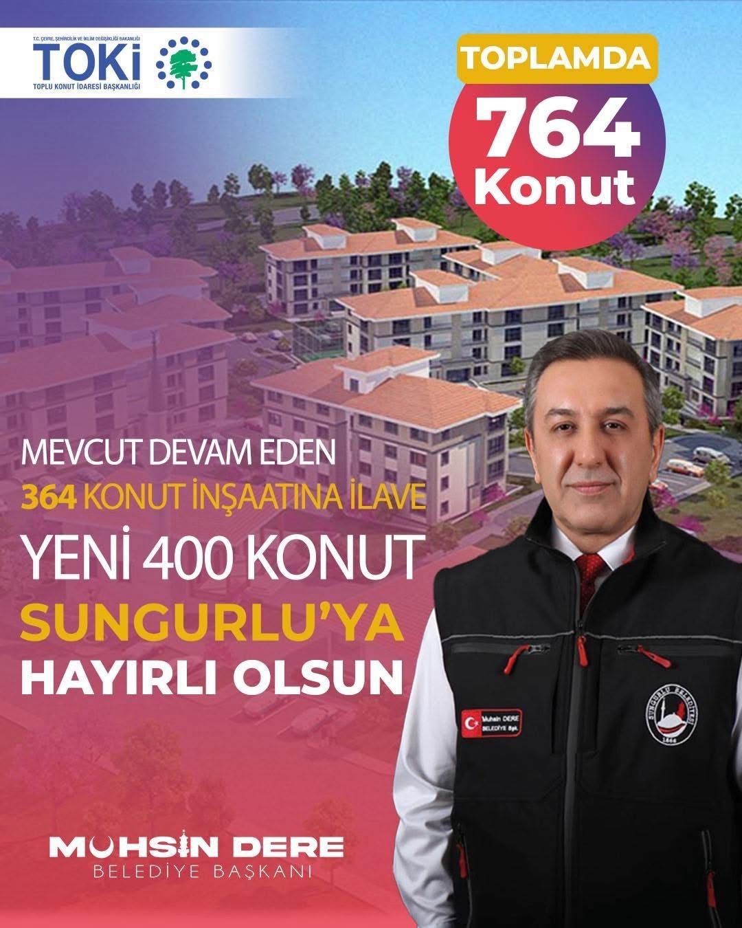 ÇORUM’UN SUNGURLU İLÇESİNDE YAPIMI DEVAM EDEN 364 KONUTA İLAVE YAPILACAK 300 KONUT SAYISI, YAPILAN...