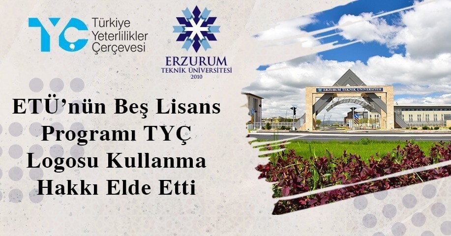 ERZURUM TEKNİK ÜNİVERSİTESİ (ETÜ), EĞİTİMDE KALİTE GÜVENCESİNİ GÜÇLENDİRMEYE YÖNELİK YÜRÜTTÜĞÜ...