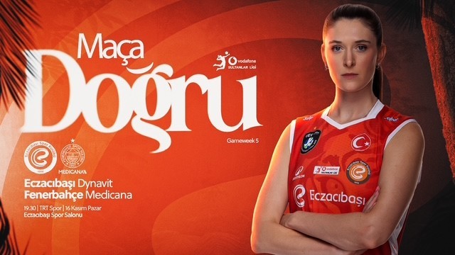 VODAFONE SULTANLAR LİGİ’NİN 5. HAFTASINDA YARIN ECZACIBAŞI DYNAVİT İLE FENERBAHÇE ARASINDA...