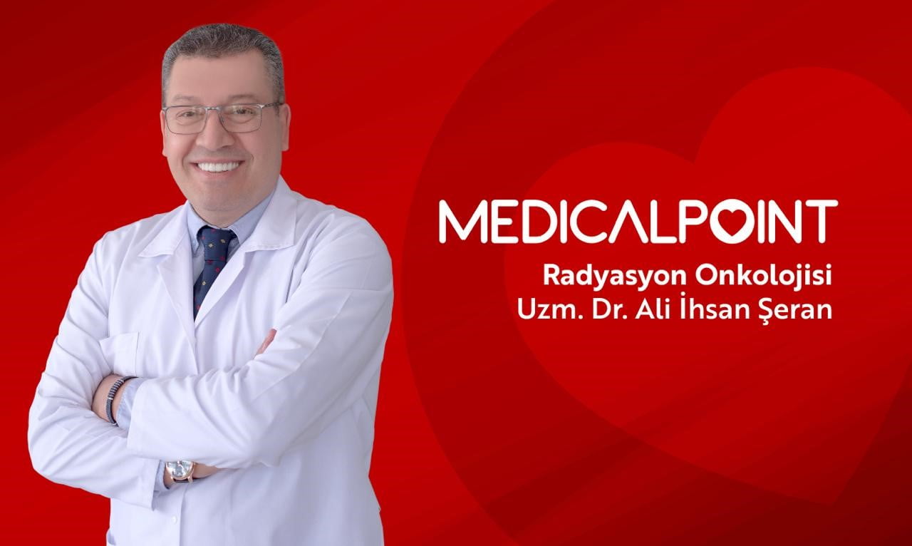 MEDİCAL POİNT GAZİANTEP HASTANESİ RADYASYON ONKOLOJİSİ UZMANI UZM. DR. ALİ İHSAN ŞERAN, YENİ NESİL...