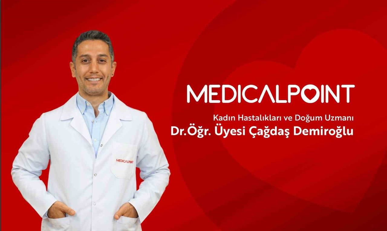 MEDİCAL POİNT GAZİANTEP HASTANESİ KADIN HASTALIKLARI VE DOĞUM UZMANI DR. ÖĞR. ÜYESİ ÇAĞDAŞ...