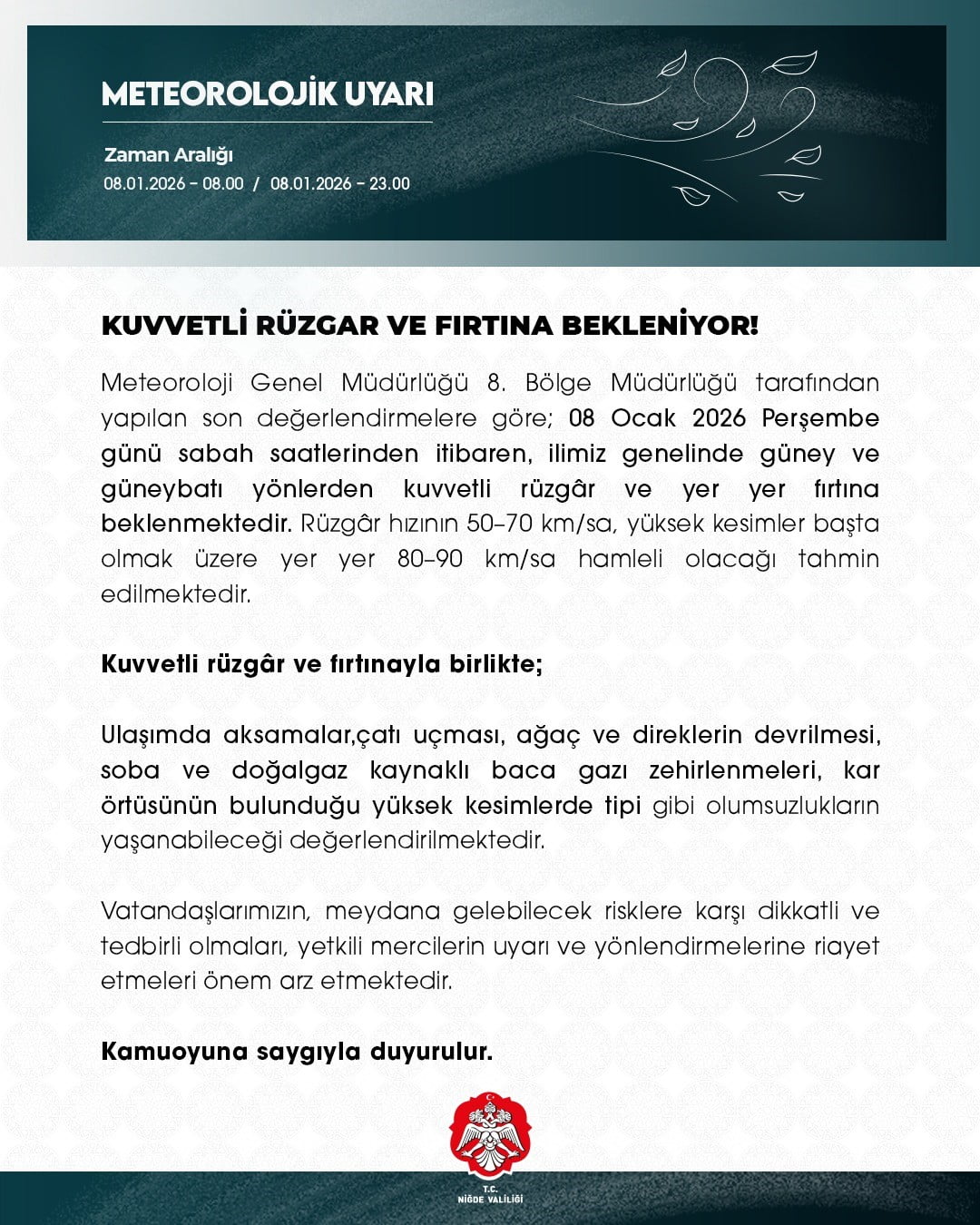 NİĞDE VALİLİĞİ, METEOROLOJİ GENEL MÜDÜRLÜĞÜ 8. BÖLGE MÜDÜRLÜĞÜ’NÜN SON DEĞERLENDİRMELERİNE...