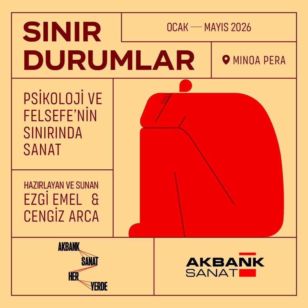 "AKBANK SANAT HER YERDE" ÇATISI ALTINDA "PSİKOLOJİ VE FELSEFENİN SINIRINDA SANAT" ALT BAŞLIĞIYLA...